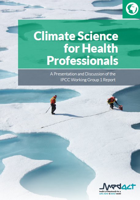 Climate Science for Health Professionals – a presentation and discussion of the IPCC Working Group 1 report