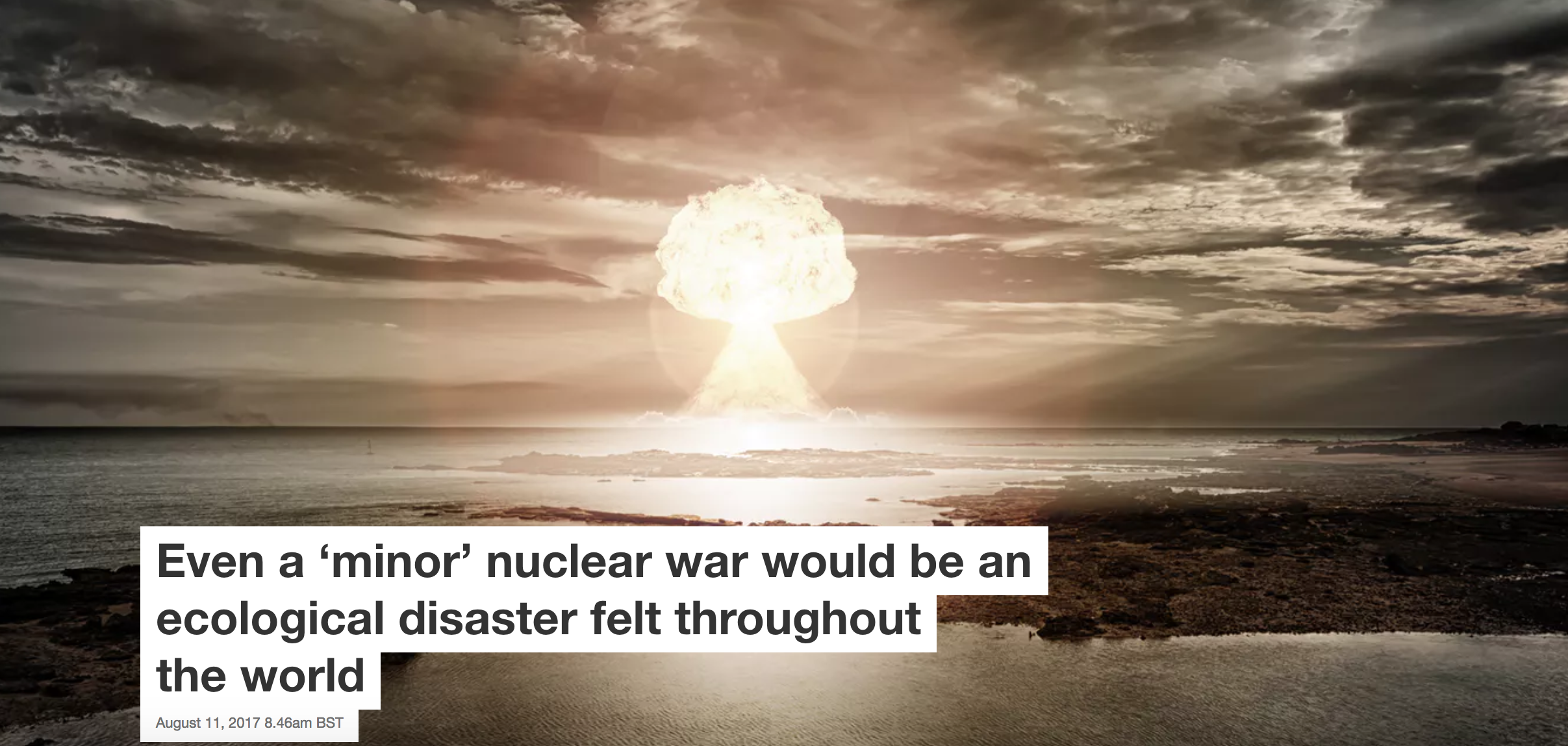 Even a ‘minor’ nuclear war would be an ecological disaster felt throughout the world