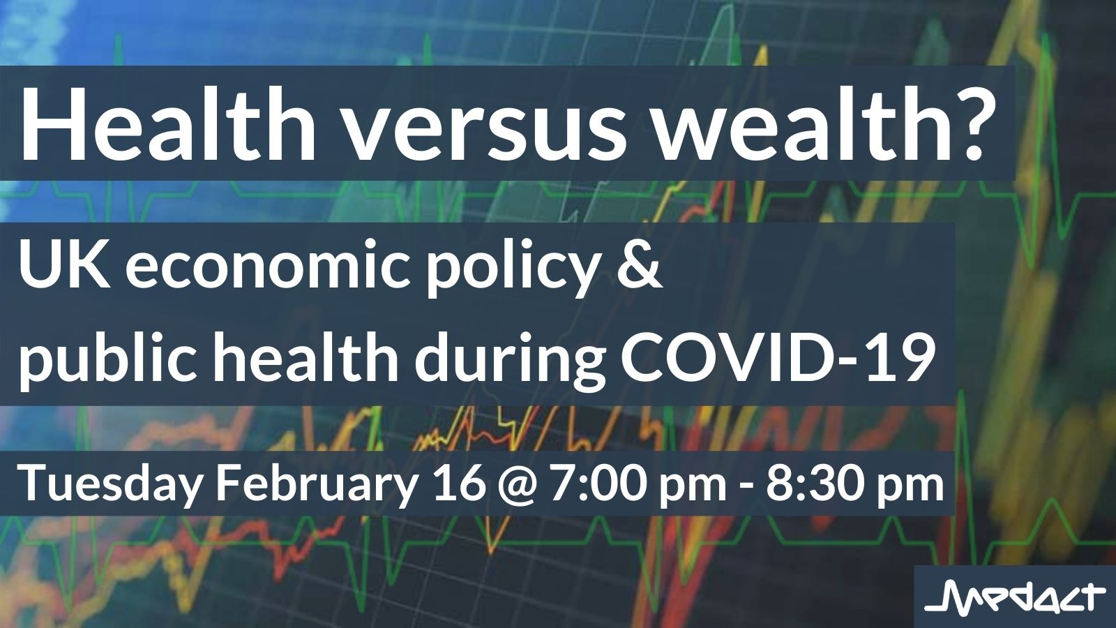 Health Versus Wealth? UK Economic Policy and Public Health During COVID-19