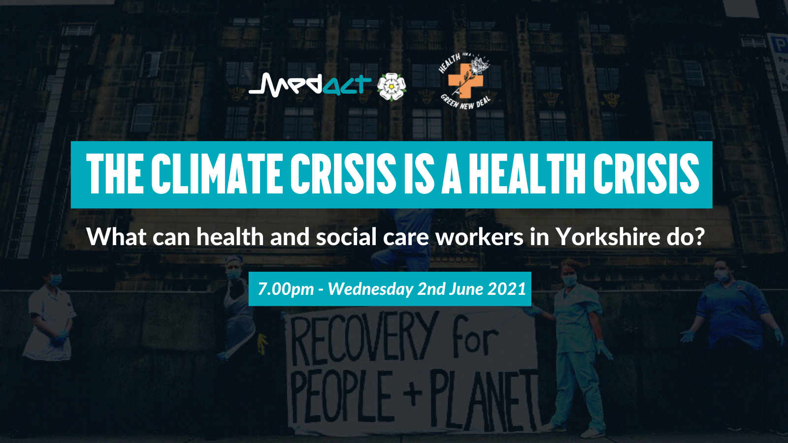 The climate crisis is a health crisis ─ what can health and social care workers in Yorkshire do?