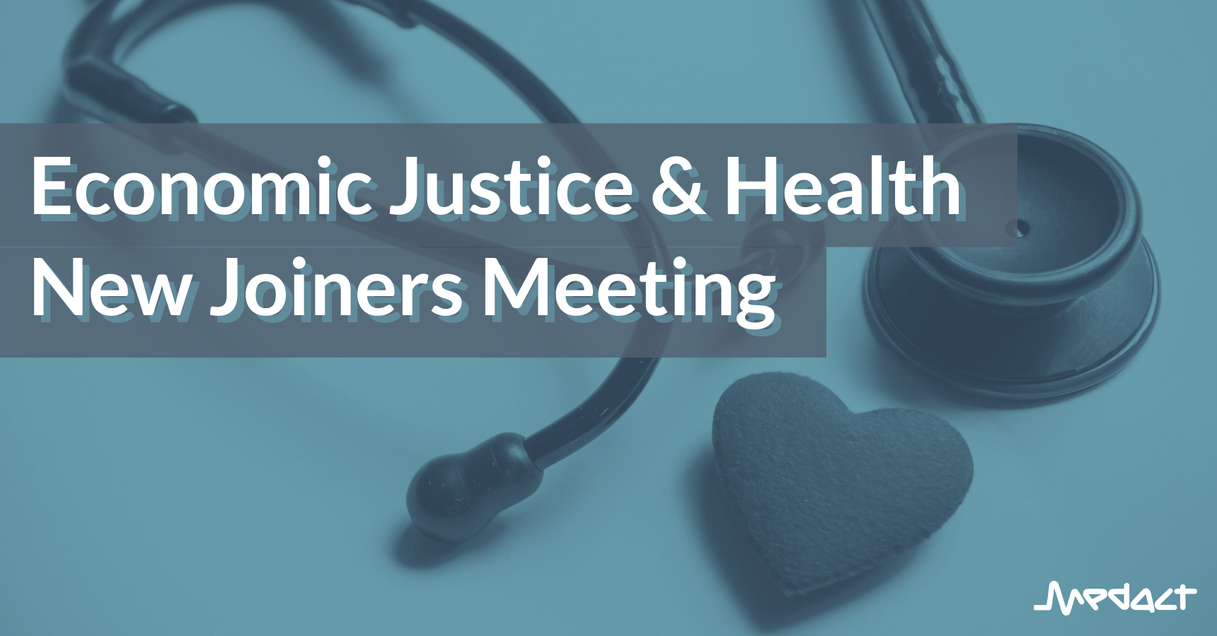 Economic Justice & Health New Joiners Meeting